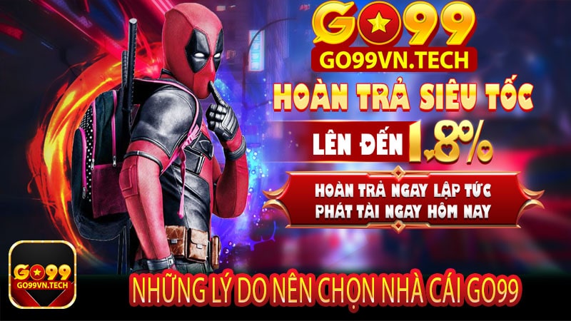 Những lý do nên chọn nhà cái Go99 để tham gia trải nghiệm